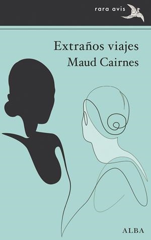 EXTRAÑOS VIAJES | 9788411781237 | CAIRNES, MAUD | Llibreria L'Odissea - Libreria Online de Vilafranca del Penedès - Comprar libros