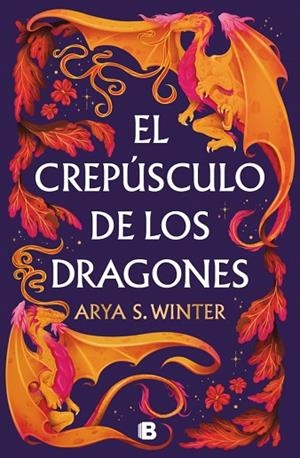 EL CREPÚSCULO DE LOS DRAGONES | 9788466681094 | S. WINTER, ARYA | Llibreria L'Odissea - Libreria Online de Vilafranca del Penedès - Comprar libros