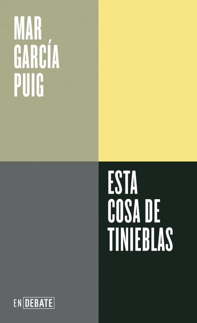 ESTA COSA DE TINIEBLAS | 9788410433083 | GARCÍA PUIG, MAR | Llibreria Online de Vilafranca del Penedès | Comprar llibres en català