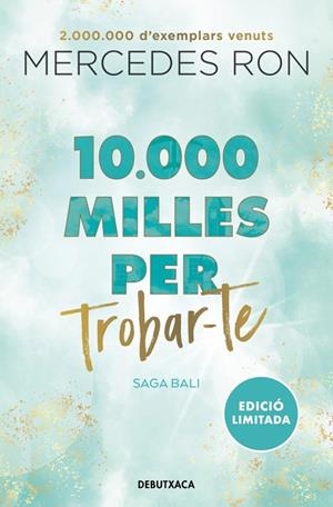 10.000 MILLES PER TROBAR-TE ( EDICIÓ EN CATALÀ ) ( BALI 2 ) | 9788419394576 | RON, MERCEDES | Llibreria L'Odissea - Libreria Online de Vilafranca del Penedès - Comprar libros