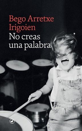 NO CREAS UNA PALABRA | 9788419722027 | ARRETXE, BEGOÑA | Llibreria Online de Vilafranca del Penedès | Comprar llibres en català