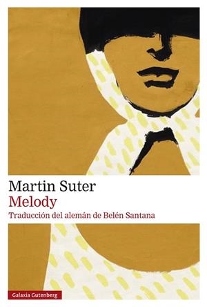 MELODY | 9788410107793 | SUTER, MARTIN | Llibreria Online de Vilafranca del Penedès | Comprar llibres en català