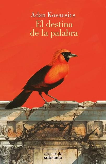 EL DESTINO DE LA PALABRA | 9788412974706 | KOVACSICS, ADAN | Llibreria L'Odissea - Libreria Online de Vilafranca del Penedès - Comprar libros