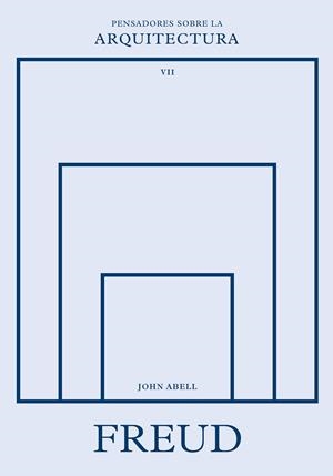 FREUD SOBRE LA ARQUITECTURA | 9788410121195 | ABELL, JOHN | Llibreria L'Odissea - Libreria Online de Vilafranca del Penedès - Comprar libros