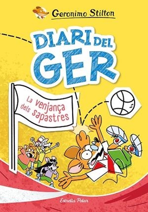 DIARI DEL GER 2 LA VENJANÇA DELS SAPASTRES | 9791387519049 | STILTON, GERONIMO | Llibreria Online de Vilafranca del Penedès | Comprar llibres en català