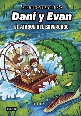 LAS AVENTURAS DE DANI Y EVAN 11 EL ATAQUE DEL SUPERCROC | 9788408297925 | LAS AVENTURAS DE DANI Y EVAN | Llibreria Online de Vilafranca del Penedès | Comprar llibres en català