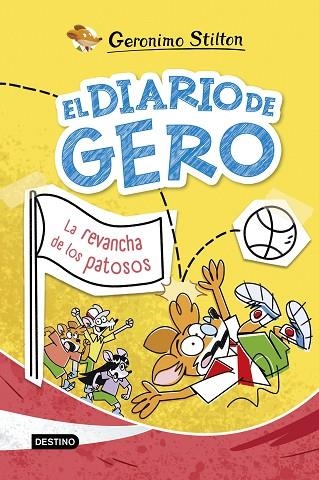 EL DIARIO DE GERO 2 LA REVANCHA DE LOS PATOSOS | 9788408298069 | STILTON, GERONIMO | Llibreria L'Odissea - Libreria Online de Vilafranca del Penedès - Comprar libros