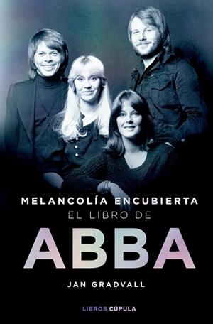 MELANCOLÍA ENCUBIERTA EL LIBRO DE ABBA | 9788448042349 | GRADVALL, JAN | Llibreria L'Odissea - Libreria Online de Vilafranca del Penedès - Comprar libros