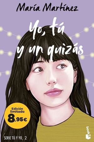 YO TÚ Y UN QUIZÁS ( SERIE TÚ Y YO, 2 ) | 9788408298502 | MARTÍNEZ, MARÍA | Llibreria L'Odissea - Libreria Online de Vilafranca del Penedès - Comprar libros