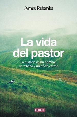 LA VIDA DEL PASTOR | 9788418967801 | REBANKS, JAMES | Llibreria L'Odissea - Libreria Online de Vilafranca del Penedès - Comprar libros