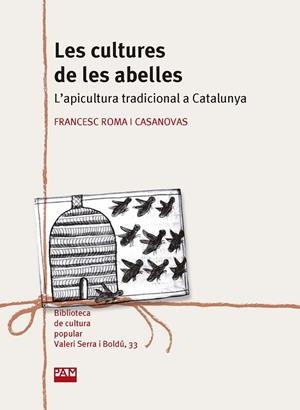 LES CULTURES DE LES ABELLES | 9788491912651 | ROMA I CASANOVAS, FRANCESC | Llibreria Online de Vilafranca del Penedès | Comprar llibres en català