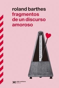 FRAGMENTOS DE UN DISCURSO AMOROSO | 9788432321146 | BARTHES, ROLAND | Llibreria L'Odissea - Libreria Online de Vilafranca del Penedès - Comprar libros