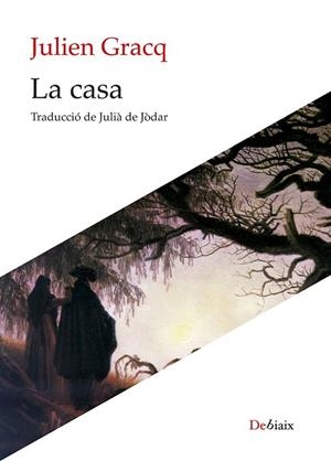 LA CASA | 9788410377189 | GRACQ, JULIEN | Llibreria L'Odissea - Libreria Online de Vilafranca del Penedès - Comprar libros