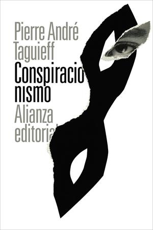 CONSPIRACIONISMO | 9788411488617 | TAGUIEFF, PIERRE ANDRÉ | Llibreria L'Odissea - Libreria Online de Vilafranca del Penedès - Comprar libros