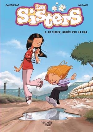 LES SISTERS 8 DE SISTER NOMÉS N'HI HA UNA | 9788419804495 | CAZENOVE, CHRISTOPHE/WILLIAM | Llibreria L'Odissea - Libreria Online de Vilafranca del Penedès - Comprar libros