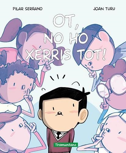 OT NO HO XERRIS TOT ! | 9788419829535 | SERRANO BURGOS, PILAR/TURU, JOAN | Llibreria L'Odissea - Libreria Online de Vilafranca del Penedès - Comprar libros