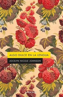 ALGO DULCE EN LA LENGUA | 9788412891324 | NICOLE JOHNSON, JOCELYN | Llibreria Online de Vilafranca del Penedès | Comprar llibres en català