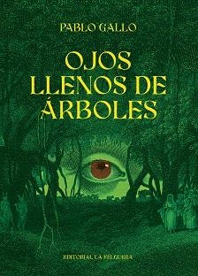 OJOS LLENOS DE ÁRBOLES | 9788412932621 | GALLO, PABLO | Llibreria Online de Vilafranca del Penedès | Comprar llibres en català