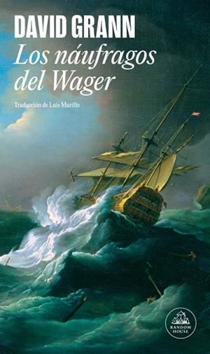 LOS NÁUFRAGOS DEL WAGER | 9788439744573 | GRANN, DAVID | Llibreria L'Odissea - Libreria Online de Vilafranca del Penedès - Comprar libros