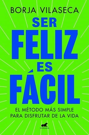 SER FELIZ ES FÁCIL | 9788419820457 | VILASECA, BORJA | Llibreria Online de Vilafranca del Penedès | Comprar llibres en català