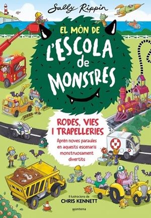 EL MÓN DE L'ESCOLA DE MONSTRES 1 RODES VIES I TRAPELLERIES | 9788410050617 | RIPPIN, SALLY | Llibreria L'Odissea - Libreria Online de Vilafranca del Penedès - Comprar libros