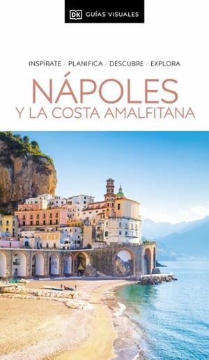 NÁPOLES Y LA COSTA AMALFITANA ( GUÍAS VISUALES ) | 9780241725696 | DK | Llibreria L'Odissea - Libreria Online de Vilafranca del Penedès - Comprar libros