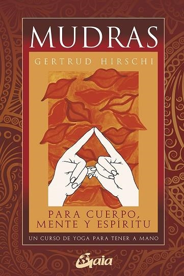 MUDRAS PARA CUERPO, MENTE Y ESPÍRITU | 9788484453482 | HIRSCHI, GERTRUD | Llibreria L'Odissea - Libreria Online de Vilafranca del Penedès - Comprar libros