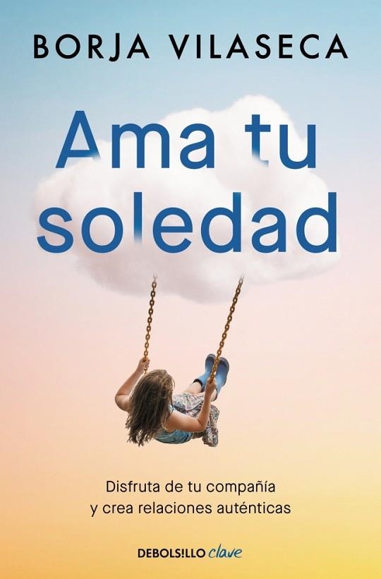 AMA TU SOLEDAD | 9788466377294 | VILASECA, BORJA | Llibreria Online de Vilafranca del Penedès | Comprar llibres en català