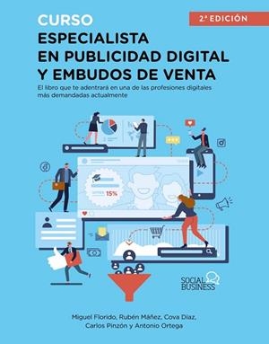 CURSO ESPECIALISTA EN PUBLICIDAD DIGITAL Y EMBUDOS DE VENTA | 9788441543911 | FLORIDO, MIGUEL ÁNGEL/MÁÑEZ, RUBÉN/DÍAZ, COVA/PINZÓN, CARLOS/ORTEGA, ANTONIO | Llibreria Online de Vilafranca del Penedès | Comprar llibres en català