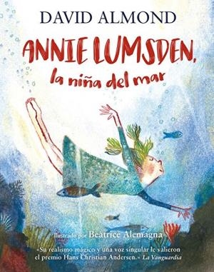 ANNIE LUMSDEN LA NIÑA DEL MAR | 9788410346017 | ALMOND, DAVID | Llibreria Online de Vilafranca del Penedès | Comprar llibres en català