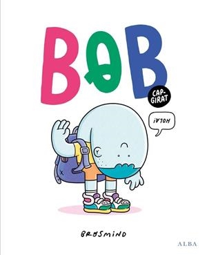 BOB CAPGIRAT | 9788411781398 | BROSMIND | Llibreria Online de Vilafranca del Penedès | Comprar llibres en català