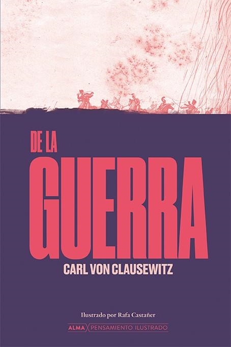 DE LA GUERRA | 9788410206526 | CASTAÑER, RAFA/CLAUSEWITZ, CARL VON | Llibreria L'Odissea - Libreria Online de Vilafranca del Penedès - Comprar libros