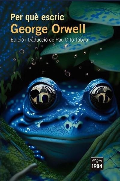 PER QUÈ ESCRIC | 9788418858918 | ORWELL, GEORGE | Llibreria L'Odissea - Libreria Online de Vilafranca del Penedès - Comprar libros