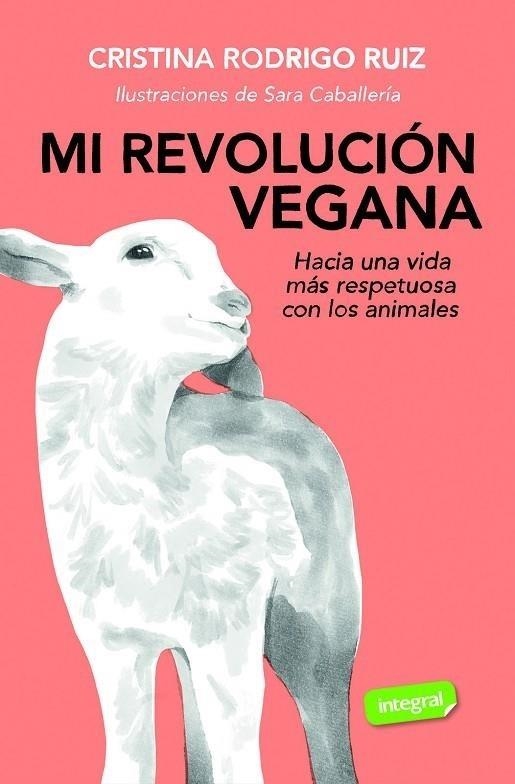 MI REVOLUCIÓN VEGANA | 9788491183150 | RODRIGO RUIZ, CRISTINA | Llibreria Online de Vilafranca del Penedès | Comprar llibres en català