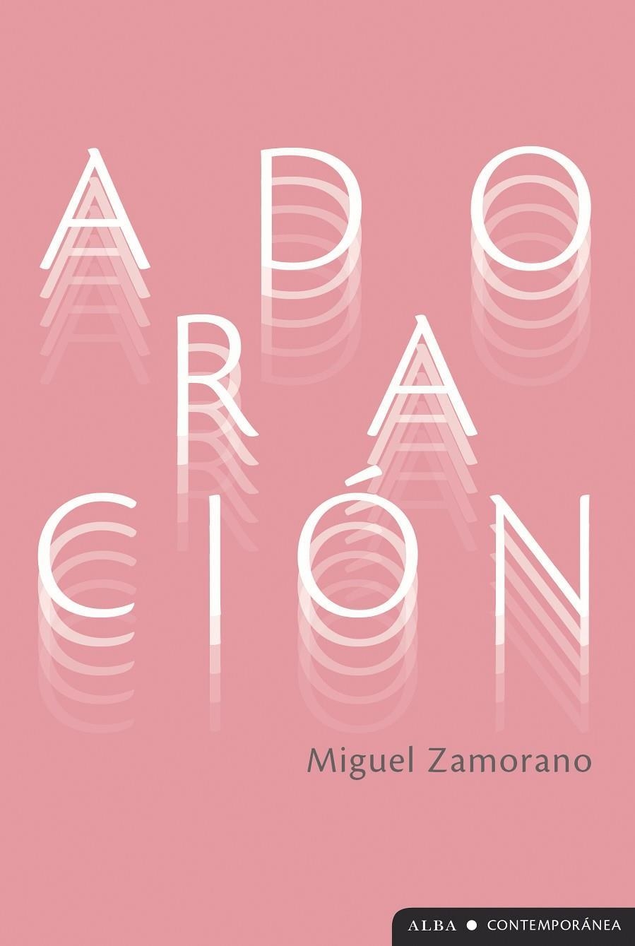 ADORACIÓN | 9788411781343 | ZAMORANO, MIGUEL | Llibreria Online de Vilafranca del Penedès | Comprar llibres en català