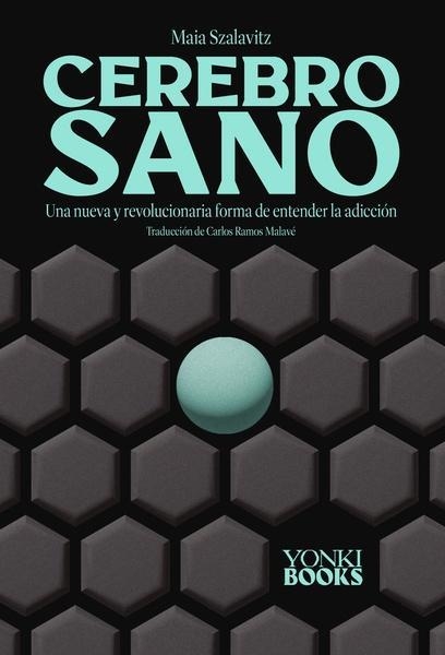 CEREBRO SANO | 9788412612653 | SZALAVITZ, MAIA | Llibreria L'Odissea - Libreria Online de Vilafranca del Penedès - Comprar libros