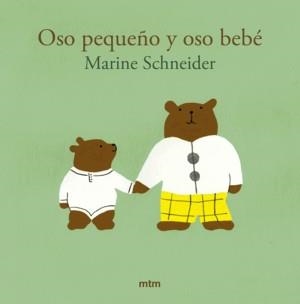 OSO PEQUEÑO Y OSO BEBÉ | 9788410407138 | SCHNEIDER, MARINE | Llibreria L'Odissea - Libreria Online de Vilafranca del Penedès - Comprar libros