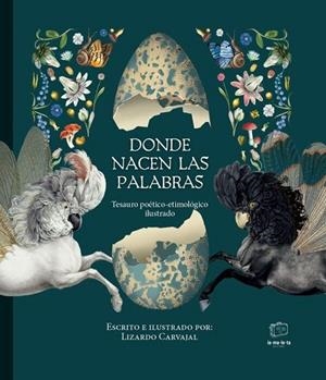 DONDE NACEN LAS PALABRAS | 9788418232749 | CARVAJAL, LIZARDO | Llibreria Online de Vilafranca del Penedès | Comprar llibres en català