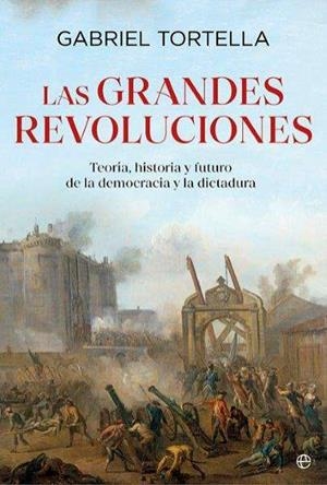 LAS GRANDES REVOLUCIONES | 9788413849935 | TORTELLA, GABRIEL | Llibreria L'Odissea - Libreria Online de Vilafranca del Penedès - Comprar libros