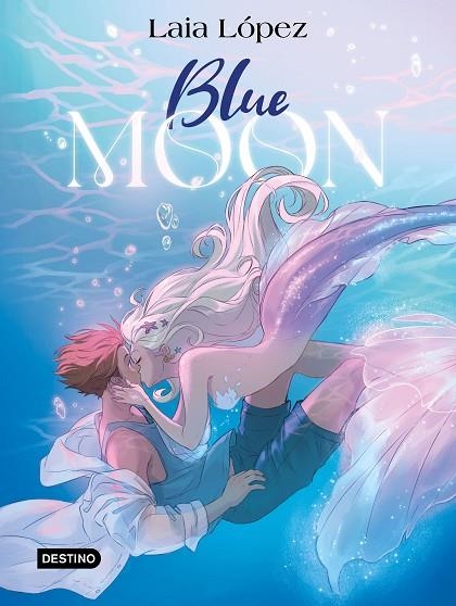 BLUE MOON 2 EL ESPÍRITU DE LA LAGUNA | 9788408297949 | LÓPEZ, LAIA | Llibreria L'Odissea - Libreria Online de Vilafranca del Penedès - Comprar libros