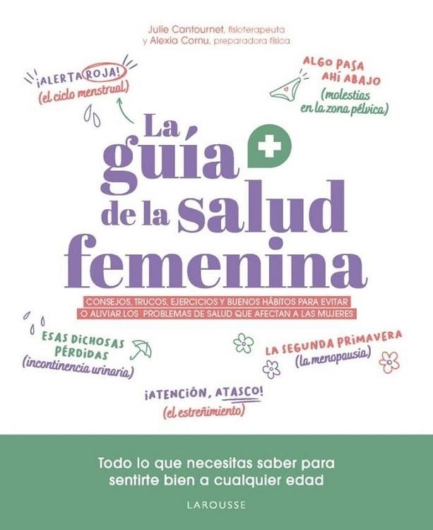 LA GUÍA DE LA SALUD FEMENINA | 9788410124813 | CANTOURNET, JULIE/CORNU, ALEXIA | Llibreria L'Odissea - Libreria Online de Vilafranca del Penedès - Comprar libros