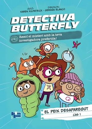 DETECTIVA BUTTERFLY 1 EL PEIX DESAPAREGUT CAS 1 | 9788413494616 | KILPATRICK, KAREN/BLANCO, GERMÁN | Llibreria Online de Vilafranca del Penedès | Comprar llibres en català