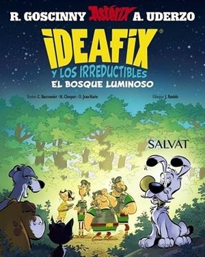 IDEAFIX Y LOS IRREDUCTIBLES 6 EL BOSQUE LUMINOSO | 9788469643440 | GOSCINNY, R./UDERZO, A. | Llibreria Online de Vilafranca del Penedès | Comprar llibres en català