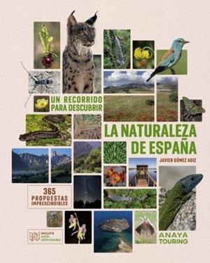 UN RECORRIDO PARA DESCUBRIR LA NATURALEZA DE ESPAÑA | 9788491588733 | GÓMEZ AOIZ, JAVIER | Llibreria Online de Vilafranca del Penedès | Comprar llibres en català