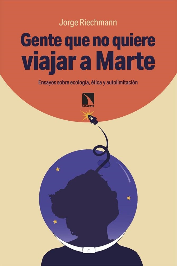 GENTE QUE NO QUIERE VIAJAR A MARTE | 9788410672048 | RIECHMANN, JORGE | Llibreria Online de Vilafranca del Penedès | Comprar llibres en català