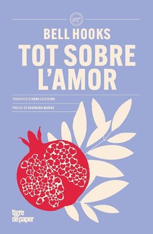 TOT SOBRE L'AMOR | 9788418705977 | HOOKS, BELL | Llibreria L'Odissea - Libreria Online de Vilafranca del Penedès - Comprar libros