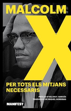 PER TOTS ELS MITJANS NECESSARIS | 9788410344211 | X, MALCOLM | Llibreria L'Odissea - Libreria Online de Vilafranca del Penedès - Comprar libros