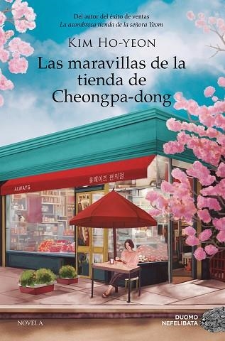 LAS MARAVILLAS DE LA TIENDA DE CHEONGPA-DONG | 9788410346239 | HO-YEON, KIM | Llibreria Online de Vilafranca del Penedès | Comprar llibres en català