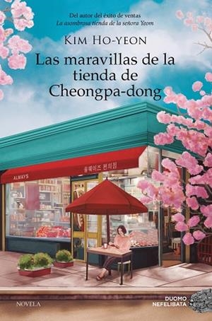 LAS MARAVILLAS DE LA TIENDA DE CHEONGPA-DONG | 9788410346239 | HO-YEON, KIM | Llibreria L'Odissea - Libreria Online de Vilafranca del Penedès - Comprar libros