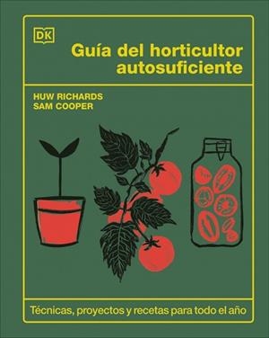 GUÍA DEL HORTICULTOR AUTOSUFICIENTE | 9780241736913 | RICHARDS, HUW/COOPER, SAM | Llibreria L'Odissea - Libreria Online de Vilafranca del Penedès - Comprar libros